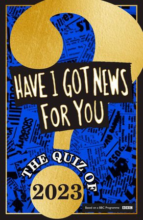 Have I Got News For You: The Quiz of 2023 (ebok) av Ukjent