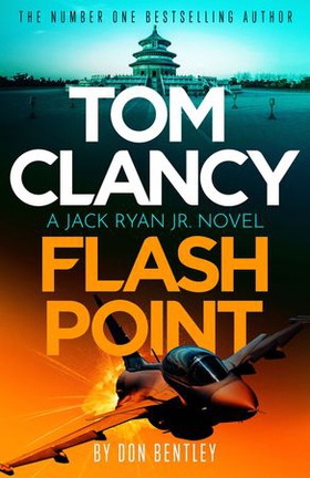 Tom Clancy Flash Point - The high-octane mega-thriller that will have you hooked! (ebok) av Author to be revealed