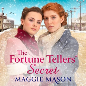 The Fortune Tellers' Secret - A heartbreaking and uplifting historical saga (lydbok) av Maggie Mason