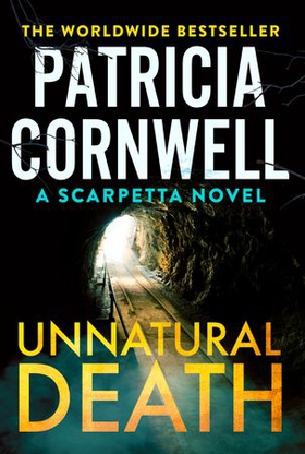 Unnatural Death - The gripping new Kay Scarpetta thriller (ebok) av Patricia Cornwell