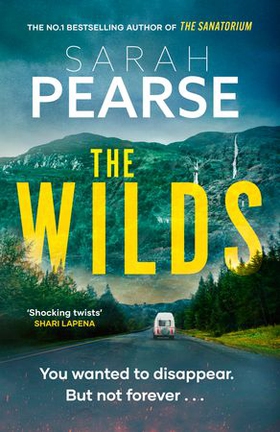 The Wilds - The thrilling new mystery from the bestselling author of The Sanatorium (ebok) av Sarah Pearse