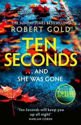 Ten Seconds - 'A gripping thriller that twists and turns' HARLAN COBEN (ebok) av Ukjent