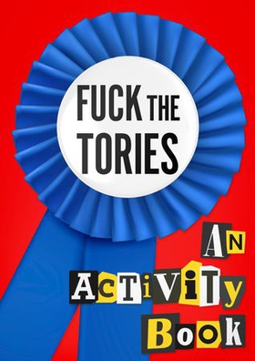 Fuck the Tories (ebok) av Ukjent