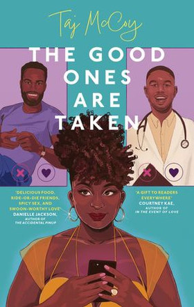 The Good Ones are Taken - A totally hilarious (and delicious) friends-to-lovers romance (ebok) av Taj McCoy