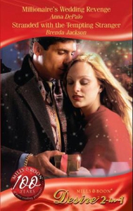 Millionaire's wedding revenge / stranded with