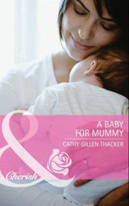 A baby for mummy (ebok) av Cathy Gillen Thack