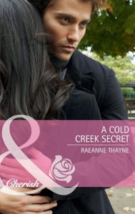 A cold creek secret (ebok) av RaeAnne Thayne