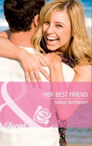 Her best friend (ebok) av Sarah Mayberry