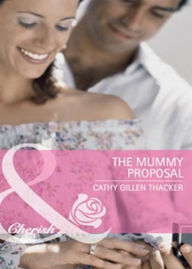The mummy proposal (ebok) av Cathy Gillen Tha