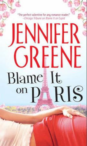 Blame it on paris (ebok) av Jennifer Greene