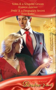 Vows & a vengeful groom / pride & a pregnancy