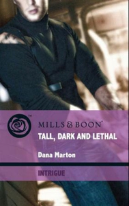 Tall, dark and lethal (ebok) av Dana Marton