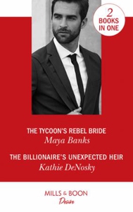 The tycoon's rebel bride / the billionaire's
