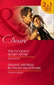 The tycoon's secret affair / defiant mistress, ruthless millionaire