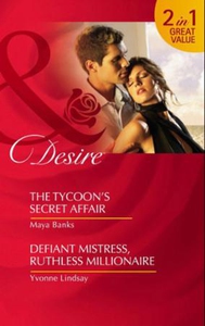 The tycoon's secret affair / defiant mistress