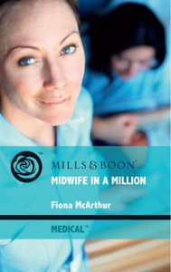 Midwife in a Million (ebok) av Fiona McArthur