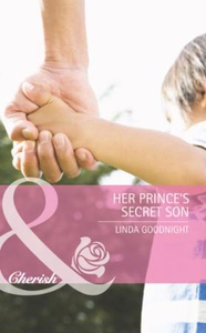 Her prince's secret son (ebok) av Linda Goodn
