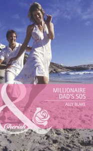 Millionaire dad's sos (ebok) av Ally Blake