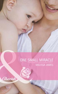 One small miracle (ebok) av Melissa James