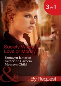 Society wives: love or money (ebok) av Bronwy