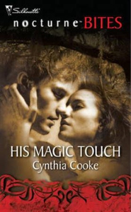 His magic touch (ebok) av Cynthia Cooke