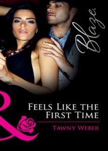 Feels like the first time (ebok) av Tawny Web
