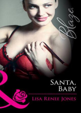 Santa, Baby (ebok) av Lisa Renee Jones