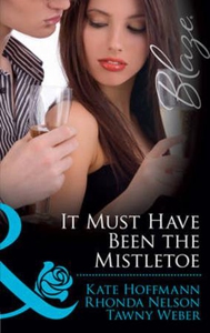 It must have been the mistletoe (ebok) av Kat
