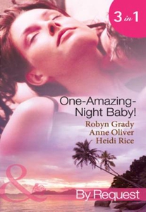 One-amazing-night baby! (ebok) av Robyn Grady