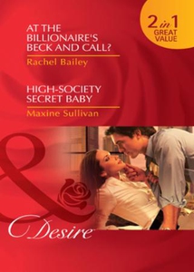 At the billionaire's beck and call? / high-so