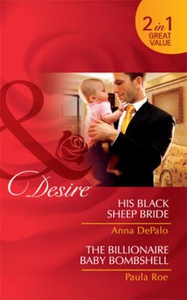 His black sheep bride / the billionaire baby