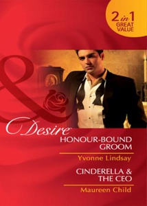 Honour-Bound Groom / Cinderella & the CEO (e