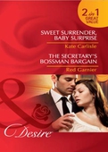 Sweet surrender, baby surprise / the secretary's bossman bargain