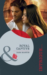 Royal captive (ebok) av Dana Marton