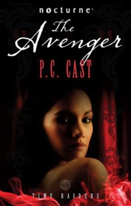 Time raiders: the avenger (ebok) av P.C. Cast