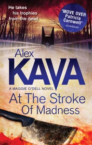 At The Stroke Of Madness (ebok) av Alex Kava
