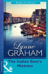 The Italian Boss's Mistress (ebok) av Lynne G