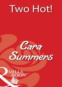 Two hot! (ebok) av Cara Summers