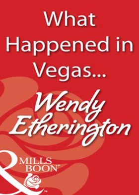 What happened in vegas... (ebok) av Wendy Eth