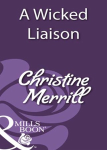 A wicked liaison (ebok) av Christine Merrill