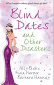 Blind dates and other disasters