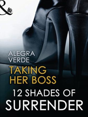 Taking her boss (ebok) av Alegra Verde