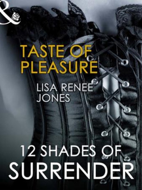 Taste of pleasure (ebok) av Lisa Renee Jones