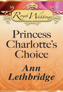 Princess charlotte's choice (ebok) av Ann Let