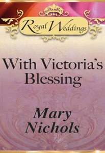 With Victoria's Blessing (ebok) av Mary Nicho