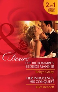 The Billionaire's Bedside Manner / Her Innoce