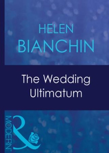 The wedding ultimatum (ebok) av Helen Bianchi
