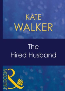The hired husband (ebok) av Kate Walker