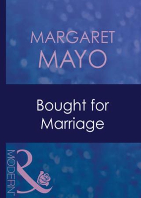 Bought for marriage (ebok) av Margaret Mayo