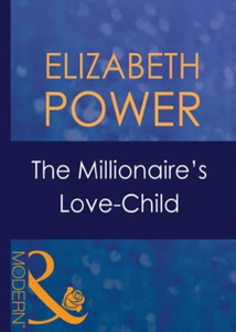 The millionaire's love-child (ebok) av Elizab